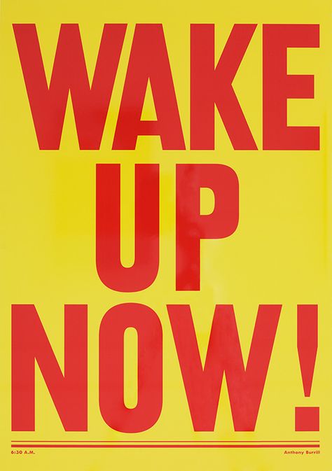 wake up know! Anthony Burrill, Wake Up Now, Poster Text, Coffee Poster, Red And Yellow, Wake Up, Coffee, Yellow, Quotes