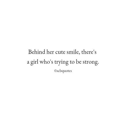 You Can Hide A Lot Behind A Smile, Quote To Be Strong, Being In Touch With Yourself, Rare Smile Quotes, Behind Those Smiles Quotes, She Is So Strong Quotes, Behind That Smile Quotes, Charming Quotes Woman, Quotes About Wrong People