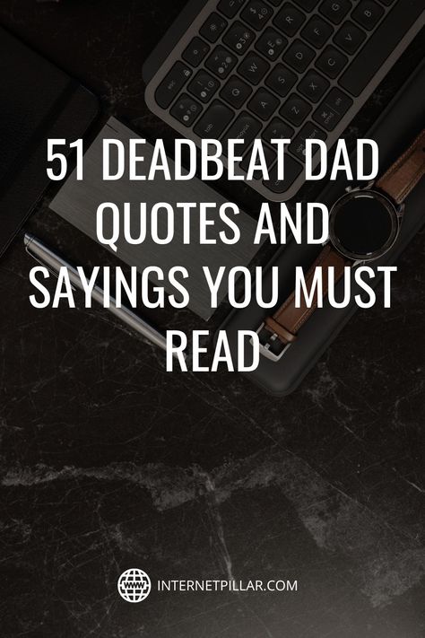 51 Deadbeat Dad Quotes and Sayings You Must Read - #quotes #bestquotes #dailyquotes #sayings #captions #famousquotes #deepquotes #powerfulquotes #lifequotes #inspiration #motivation #internetpillar Good Dads Quote, Bad Father Daughter Relationship Quotes, What Is A Father Quotes, Deadbeat Dad Quotes Funny, Protective Father Quotes, A Good Father Quotes, Bad Parenting Quotes Father, Dead Beat Dad Quotes, Bad Parent Quotes