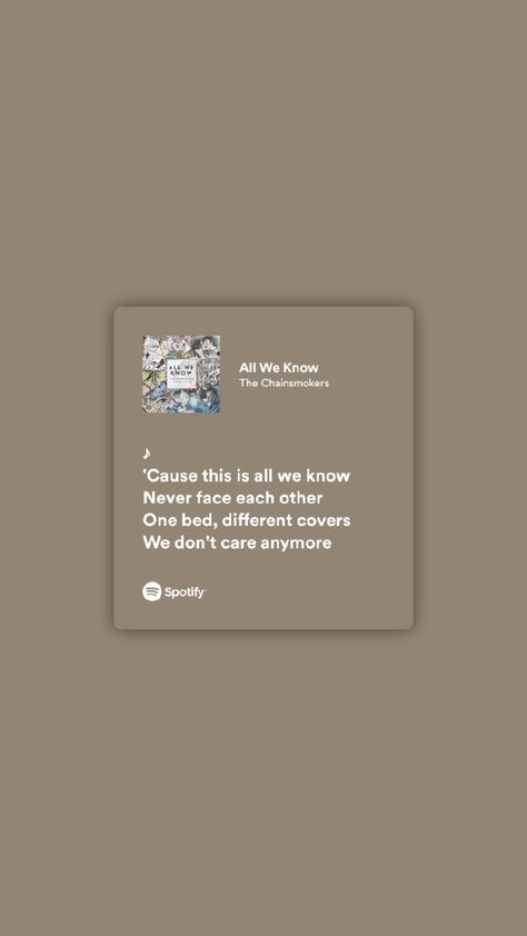 All We Know Chainsmokers Spotify, All We Know Chainsmokers, Chainsmokers Lyrics, The Chainsmokers, All We Know, Chainsmokers, Spotify Lyrics, Spotify Covers, How To Know