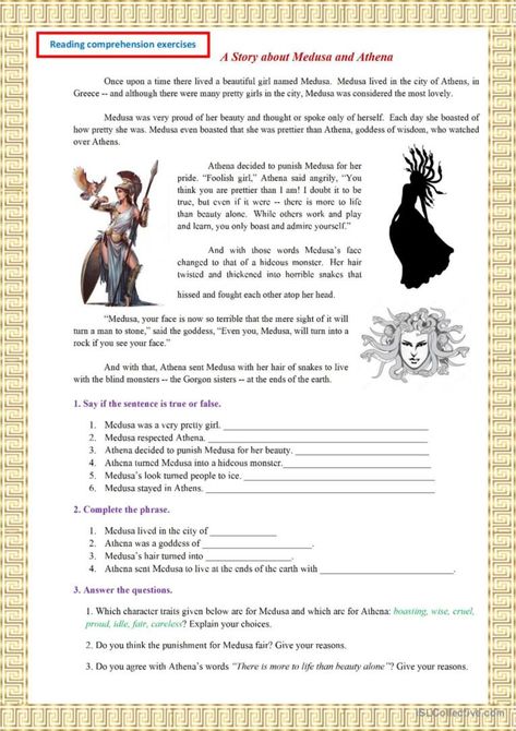 This worksheet contains reading comprehension exercises to the text "A Story about Medusa and Athena", a famous Greek myth. There is a true/false task, a sentence completion exercise and answering the questions on the text. Greek Mythology Worksheets, Medusa And Athena, Perseus And Medusa, Goddess Magick, Esl Reading, Multisyllabic Words, Comprehension Exercises, Spelling Worksheets, Language Goals