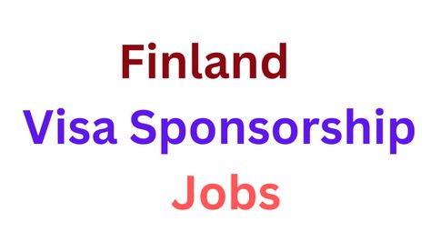 Finland Visa Sponsorship Jobs 2024 - Dr Asma Jabeen Japan Visa, Visa Sponsorship, Apply For A Job, Scandinavian Country, List Of Websites, Japan 2023, Work Permit, Looking For A Job, Education English