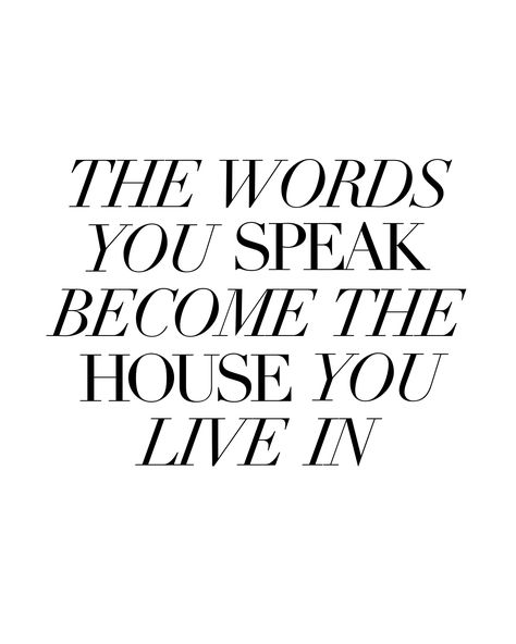 "Please note you are purchasing a DIGITAL FILE to download and print this graphic. Print says: \"the words you speak become the house you live in\" This file is oriented vertically 8x10 inches and is 330 DPI. Please message me if you need a different size or would like a specific color of font which I can customize!" The Words You Speak Become The House, Hospital Notes, Girl Affirmations, Positive Mind, Daily Inspiration Quotes, Whiteboard, Empowering Quotes, Pretty Words, Daily Affirmations