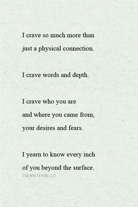 I crave you. Period. What I Like About You, Spiritual Love, Poem Quotes, A Poem, Poetry Quotes, Pretty Words, The Words, Beautiful Words, Relationship Quotes