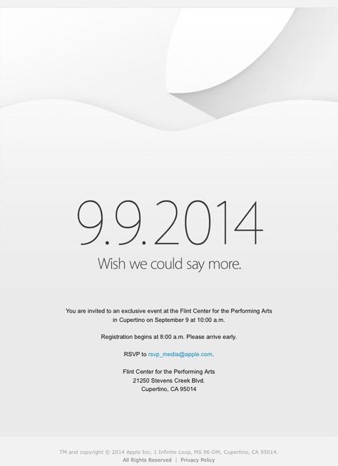 9.9.2014 Apple Event! Full invitation card ; ) Finally!! After 1 year of nothing new. Is this THE final event of the year in which it all launches?! Apple's NeXT Big Thing / NeXT Revolution / Category-busting invention(s)?! Let's hope naysayers will not win, that event will not disappoint again in Post-Steve Jobs era (since 2011-10-05) • At least it seems so, from Tim Cook's 2013 Promise, as you read Apple's invitation teaser "9.9.2014 Wish we could say more." Teaser Ideas, Apple Invitation, Corporate Invitation Design, Business Launch Party, Teaser Campaign, Apple Event, Media Event, Graphic Design Brochure, Business Invitation