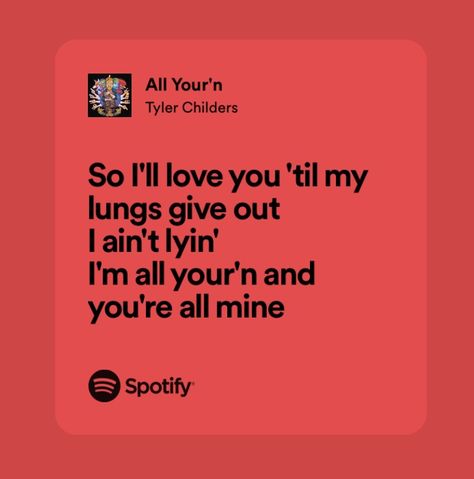 In Your Love Tyler Childers, I Love You In Country Lyrics, Country Love Songs Lyrics, Tyler Childers Lyrics Quotes, Country Love Song Lyrics, Everything Lyrics, Country Lyrics Quotes, Lyrics Country, Country Playlist