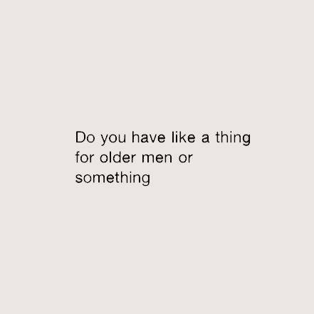 Hell NO. Not Anymore. First he played me for years. Then he destroyed me. I deleted all my “older men” pins. A Year Older Quotes, Older Man Quotes, Older Men Aesthetics, Older Man Aesthetic, Dating Older Men Aesthetic, Older Men Quotes, I Love Older Men, Baba Jaga, Patrick Dempsey