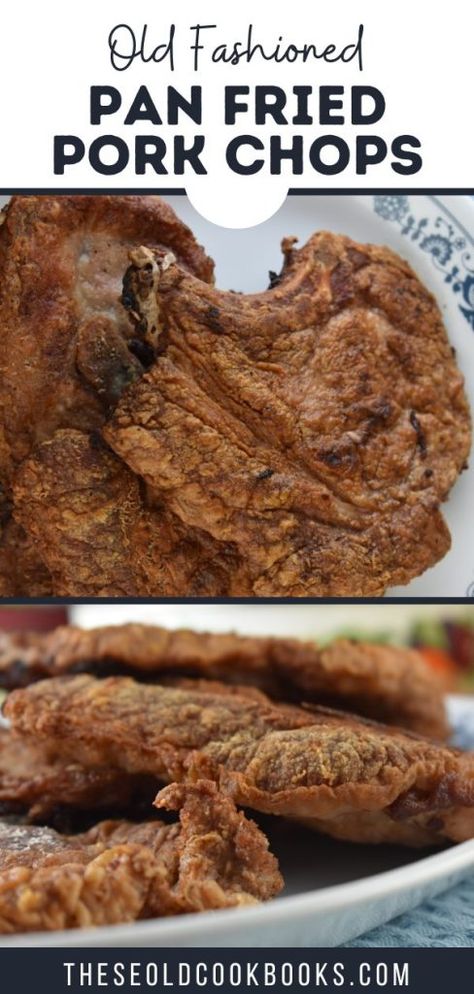 Fried Pork Chops Recipe with No Egg - These Old Cookbooks Fried Pork Chops Skillet, Best Fried Pork Chops, Southern Fried Pork Chops, Fried Pork Chop Recipes, Oven Pork Chops, Perfect Pork Chops, Pan Fried Pork Chops, Fried Steak Recipes, Old Fashioned Recipe