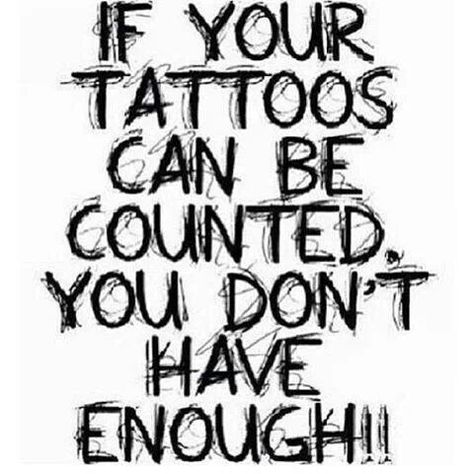 Yep.....and I can so I'm keepin goin Tattoo Memes, Tattoo Signs, Funny Tattoos, Tattoo Parlors, Tattoo Life, School Tattoo, Skin Art, First Tattoo, Love Tattoos