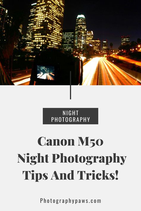 9 Tips To Improve Your Canon M50 Night Photography Image Quality! Canon Camera Settings, Canon M50, Photography Tricks, Digital Photography Backdrops, Photography Settings, Sony Photography, Photography Career, Popular Photography, Photography Basics