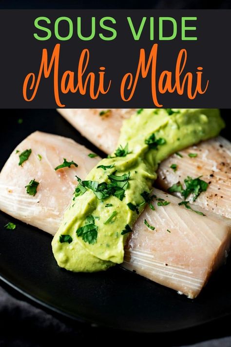 For an easy and quick cooking dinner, you’ll love this Sous Vide Mahi Mahi! It’s tender, moist and ready in just 30 minutes. Sous Vide Mahi Mahi, Sous Vide Fish, Cilantro Cream Sauce, Sous Vide Dessert, Oyster Recipes, Sous Vide Recipes, Clam Recipes, Scallop Recipes, Diet Meals