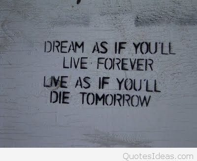 Dream As If You'll Live Forever Tumblr, Wallpaper Kristen, Graffiti Quotes, Full Quote, Forever Quotes, Never Stop Dreaming, Life Quotes Love, Life Quotes To Live By, Live Forever