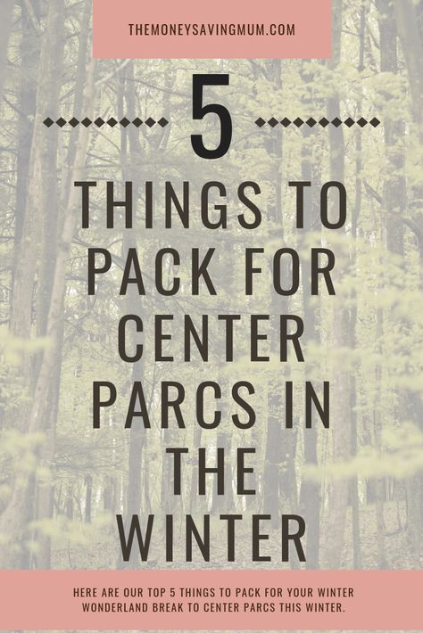 What to pack for Center Parcs in the winter - The Money Saving Mum Centre Parcs, British Holidays, Center Parc, Things To Pack, Save On Foods, Center Parcs, Center Park, Uk Holidays, Holiday Day