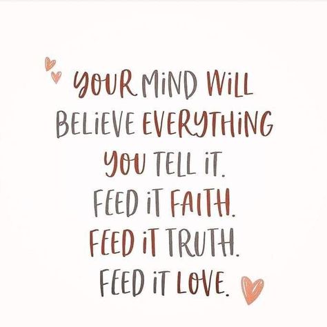 Your mind will believe everything you tell it. Feed it faith. Feed it truth. Feed it love. #KWMinistries Citation Encouragement, Inspirational Bible Quotes, Bible Verses Quotes Inspirational, Bible Quotes Prayer, Bible Encouragement, Scripture Quotes, Verse Quotes, A Quote, Bible Verses Quotes