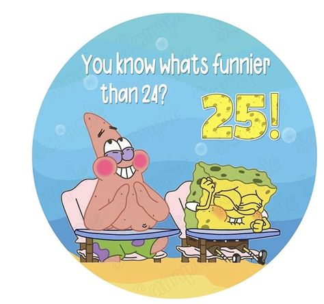 SpongeBob: What's Funnier Than 24? 25th Birthday Bash Cake and Decorated cookies Spongebob Whats Funnier Than, Spongebob Whats Funnier Than 24, Whats Funnier Than 24, Whats Funnier Than, Child Meme, 25 Cake, Edible Image Cake Topper, Spongebob Cake, 25th Birthday Cakes