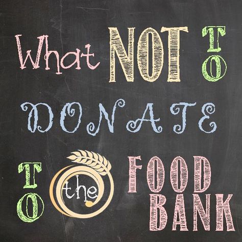 What NOT to Donate to the Food Bank | Food Bank Donation Ideas, Food Pantry Donations, Food Bank Donations, Food Shelf, Expired Food, Non Perishable, Kids Play Kitchen, Food Donation, Canned Fruit