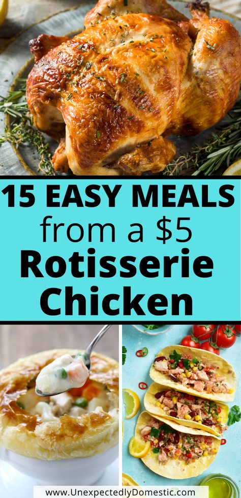 Easy Grocery Store Dinner, Quick And Easy Dinner Recipes With Rotisserie Chicken, Recipes Using A Rotisserie Chicken, Pre Cooked Chicken Recipes Easy, Pre Cooked Chicken Recipes, Cooked Chicken Recipes Leftovers, Unexpectedly Domestic, Leftover Meals, Leftover Chicken Recipes Easy