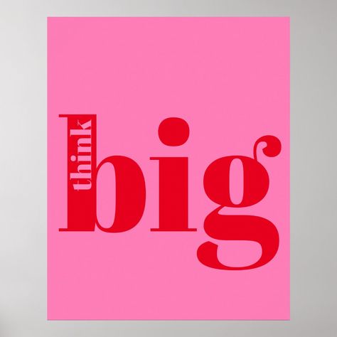 NewParkLane - Add some color to your home decor, with this modern poster, with fun motivational quote 'Think Big' in bold red typography against a hot pink background Pink Red Branding, Leo Midheaven, Bright Typography, Big Typography, Blue Website, Birthday Festivities, Red Typography, Pink Warrior, Pink Typography