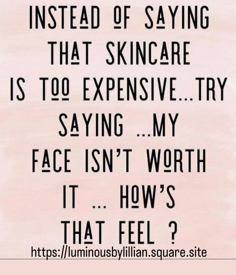 Mary Kay Quotes, Mary Kay Inspiration, Esthetician Quotes, Skins Quotes, Beauty Skin Quotes, Body Shop At Home, Skincare Quotes, Love Your Skin, Rodan And Fields