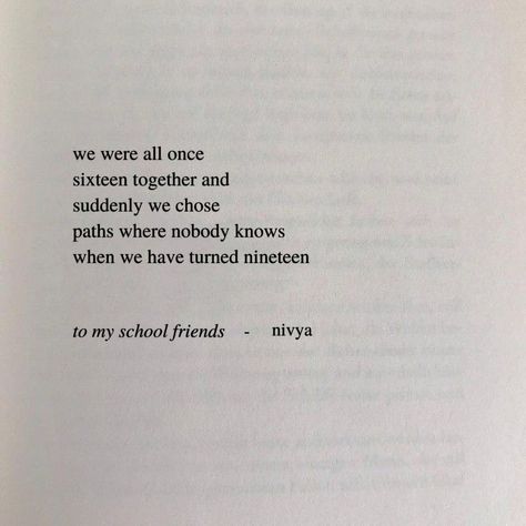 School friends School Life Poetry, Sentimental Quotes Friendship, Secretive Friends Quotes, Losing Childhood Friends Quotes, Best Friend Meaningful Quotes, Highschool Memories Quotes, Poems About Old Friends, Quotes About Childhood Friends, Old School Friends Quotes