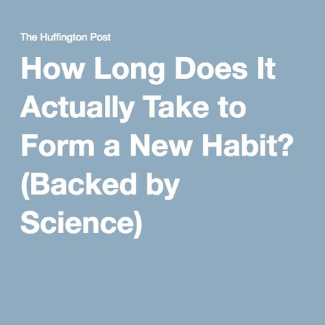 How Long Does It Actually Take to Form a New Habit? (Backed by Science) Break A Habit, Changing Your Life, Habit Formation, Changing Habits, Habit Forming, Simple Rules, Save My Life, Social Work, Mental Wellness