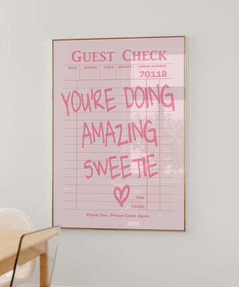 Guest Check Print, Trendy Wall Art, You're Doing Amazing Sweetie, Retro Wall Art, College Apartment Decor You're Doing Amazing Sweetie, You're Doing Amazing, Guest Check Print, Wall Art College, Preppy Dorm Room, Pink Dorm, Room Things, Cute Wall Art, Wall Decor Pink