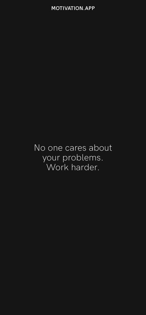 Never Give Up Quotes Motivation Determination Work Hard, Bad Motivational Quotes, Ruthless Quotes Motivation, Nobody Cares About You Until Youre Rich, Harsh Wallpaper, Harsh Motivational Quotes Wallpaper, Toxic Work Quotes, Harsh Motivational Quotes Study, No Distractions Aesthetic