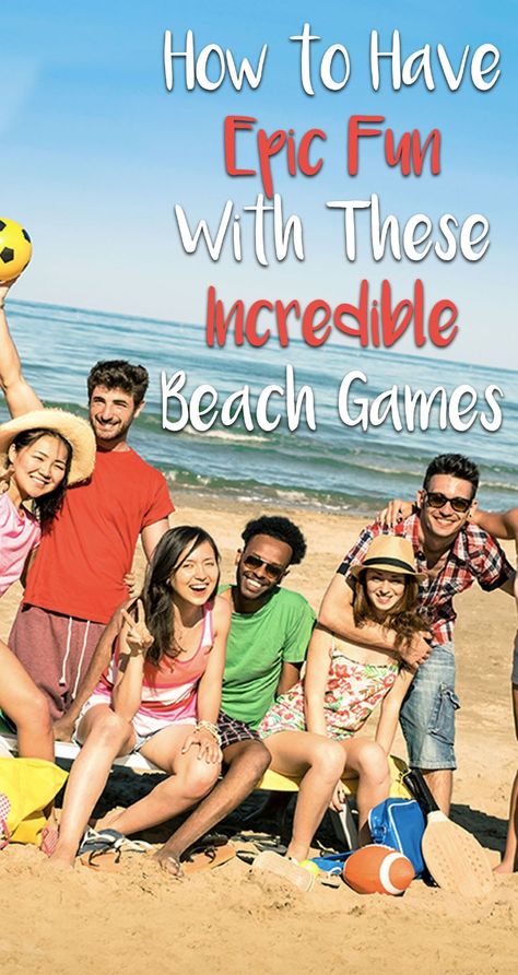 How to Have Epic Fun With These Incredible Beach Games Beach Olympics Family, Beach Olympics Adults, Fun Beach Games For Family, Beach Games Family, Games To Play At The Beach, Thanksgiving Olympics, Family Vacation Games, Beach Olympics, Beach Games For Adults