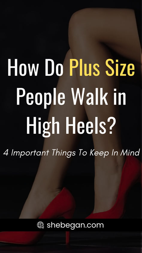 As a plus size individual who is passionate about her fashion choices you may think that the secret to walking in heels is to just keep your weight back. It’s actually a lot more complicated than that. 

However, you can do it if you put your mind to it.  In tis article I have provide some important points to keep in mind in order to walk confidently in heels despite your size. Shoes For Plus Size Women Heels, Walking In Heels Tips, How To Walk In Heels, Walk Confidently, How To Wear Heels, Walking In High Heels, Plus Size Tips, Walking In Heels, Things To Keep In Mind