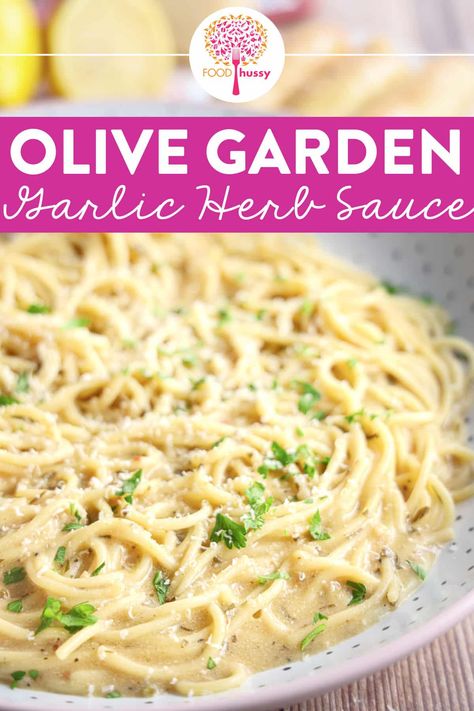 Olive Garden Garlic Herb Sauce Garlic Herb Sauce Recipe, Garlic Herb Pasta, Garlic Herb Sauce, Garden Garlic, Butter Sauce For Pasta, Entree Ideas, Olive Garden Alfredo Sauce, Dessert Restaurants, Light Sauce