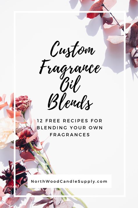 Candle Fragrance Blend Recipes, Fragrance Oil Recipes For Candles, Fragrance Oil Blends For Soap, Fragrance Combinations Candles, Fragrance Oil Recipes Candle, Candle Blend Recipe, Candle Fragrance Recipes How To Make, Candle Fragrance Oil Recipes, Fragrance Oil Combinations For Candles