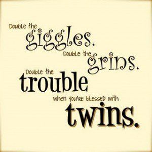 My Twin Sister Quotes. QuotesGram Hippies, Twins Birthday Quotes, Twin Quotes Sisters, Twin Quotes, Twins Announcement, Irish Twins, Birthday Quotes For Daughter, Twin Birthday, Dad Birthday Card