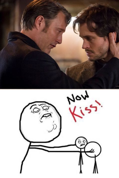 NOW KISS! Hannigram hannibal x will Hannibal Quotes, Hannibal Meme, Dr Hannibal Lecter, Hannibal Lecter Series, Hannibal Funny, Hannibal Tv Show, Will Graham Hannibal, Hannibal Tv Series, Hannibal Series