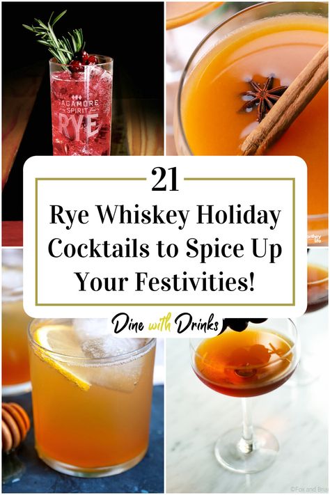 Collage of 4 rye whiskey holiday cocktails. Rye Whiskey Drinks, Rye Drinks, Whiskey Cocktail Recipes, Rye Whiskey Cocktail, Best Rye Whiskey, Rye Cocktails, Cocktail Recipes Whiskey, Whiskey Recipes, Fall Cocktails Recipes