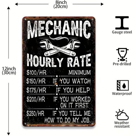 Mechanic Hourly Rate Reproduction Metal Tin Sign Mechanic Shop Decor Funny Mechanical Metal Signs Garage Shop Rates Tin Signs Vintage Wall Decor Metal Art Mechanic Car Signs Decor Maintenance Workshop Plaque - Temu Mechanic Shop Decor, Mechanic Shop, Retro Kunst, Bar Vintage, Mechanical Art, Logo Vintage, Garage Walls, Man Cave Bar, Eid Al Adha