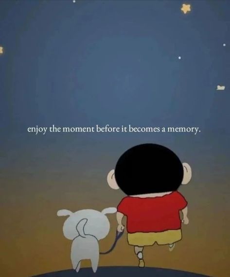 Shinchan Quotes, Live In Present, Childhood Memories Aesthetic, Sinchan Wallpaper, Childhood Memories Art, Positive Quotes Wallpaper, Tiny Quotes, Cute Inspirational Quotes, Postive Life Quotes