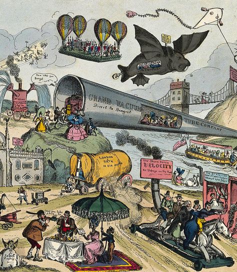 March of Intellect (ca. 1828), a satirical cartoon by William Heath, featuring fanciful future applications of contemporary technology, but including the prescient vacuum tube for travel. Across the top of the print (cropped out here) it reads “Lord how this world improves as we grow older” Gothic History, Future Inventions, Zeppelin Balloon, Jet Packs, Satirical Cartoons, Dance Street, The Future Is Bright, Usa History, Adventure Magazine