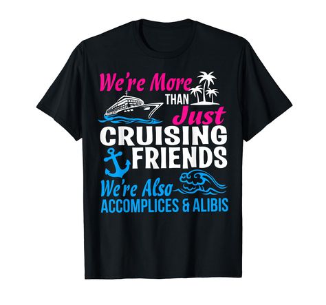 First Time Cruise, Cruise Ship Vacation, Funny Vacation, Family Traveling, Traveling Together, Vacation Humor, Cruise Door, Cruise Shirts, Friends T Shirt