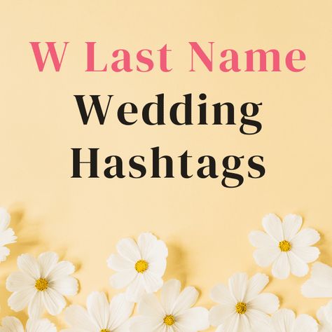 If you’re looking for the perfect wedding hashtags for W last names, our comprehensive guide is sure to have some you’ll love. Last Name Wedding Hashtags, Creative Wedding Hashtags, Wedding Hashtag Generator, Hashtag Generator, Nostalgic Wedding, Wedding Hashtag, Last Names, Popular Wedding, Wedding Shots