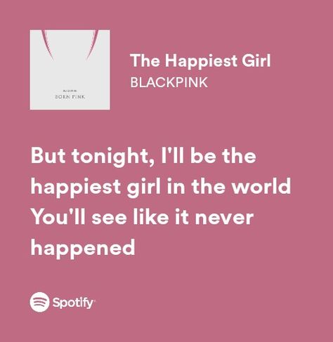 Blackpink Song Lyrics Quotes Aesthetic, Blackpink Lyrics Aesthetic, Blackpink Quotes Lyrics, Typa Girl Lyrics, The Happiest Girl Blackpink, Blackpink Song Lyrics, Blackpink Lyrics, Pink Lyrics, Blackpink Quotes