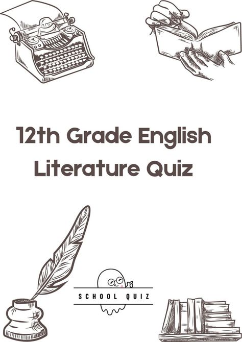 12th Grade English Literature Quiz Literature Analysis, 12th Grade English, Literature Quiz, 9th Grade Math, Thematic Analysis, Iambic Pentameter, School Quiz, Language Quiz, English Quiz