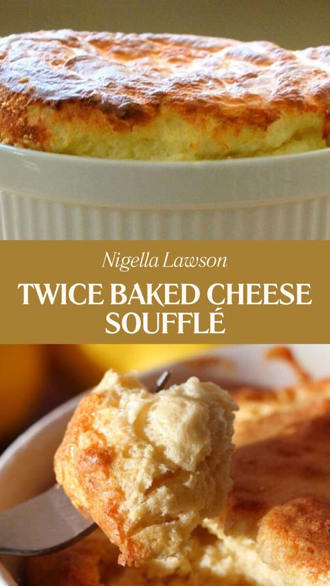 Nigella Twice Baked Cheese Soufflé French Souffle Recipes, Twice Baked Cheese Souffle Recipes, Twice Baked Souffle Recipes, Bacon Egg And Cheese Souffle, Panera Four Cheese Souffle Recipe, Egg Souffle Recipes, Savory Souffle, Souffle Cheese, Nigella Recipes