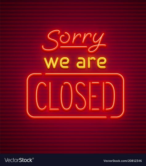 Logo Gallery Art, Raya Aidilfitri, Sorry We Are Closed, Free Printable Bookmarks, Closed Signs, Neon Quotes, Neon Lamp, We Are Closed, Close Today