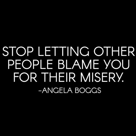 Stop letting other people blame you for their misery. People Who Use Others As Stepping Stones, Paranoid People Quotes, Stop Blaming Others Quotes, Blame Quotes, Petty People, Sucks Quote, Chaos Quotes, Psych 101, Play Quotes