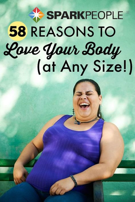 58 Reasons to Feel Good about Your Body (at Any Size!) via @SparkPeople Body Appreciation, Motivational Articles, Feeling Healthy, Spark People, Love Your Body, Mental Attitude, Positive Body Image, Body Positive, Loving Your Body