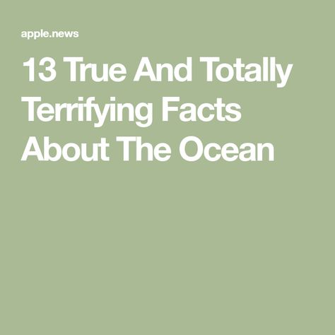 13 True And Totally Terrifying Facts About The Ocean Scary Ocean Facts, Terrifying Facts, Scary Ocean, Vampire Squid, Marine Biologist, Ocean Fishing, Interesting Articles, Tropical Fish, Facts About