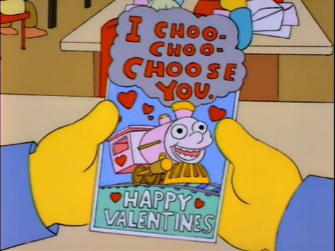 I Choo-Choo-Choose You. Happy Valentines Ralph Wiggum, The Simpson, 19 Days, E Card, Mellow Yellow, The Simpsons, Lisa Simpson, Valentine Day Cards, Serie Tv