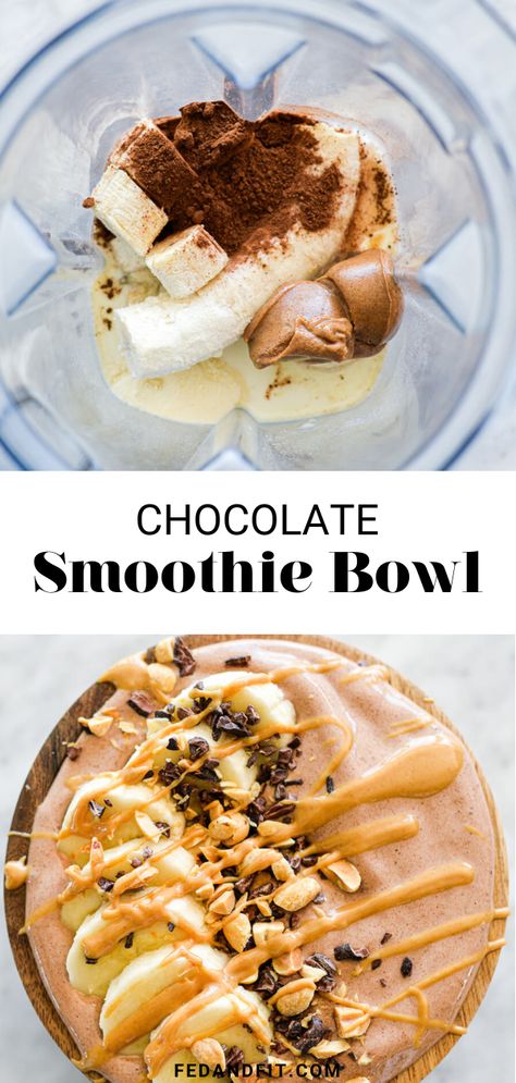 Chocolate Peanut Butter Banana Smoothie Bowl- Fed & Fit Pb Smoothie Bowl, Chocolate Banana Smoothie Bowl, Peanut Butter Chocolate Smoothie, Chocolate Peanut Butter Smoothie Bowl, Chocolate Peanut Butter Banana Smoothie, Yogurt Smoothie Bowl, Banana Yogurt Smoothie, Peanut Butter Smoothie Bowl, Smoothie Bowls Recipe Easy