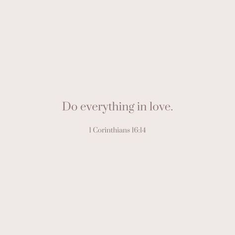 Do Everything In Love Corinthians, Widget Icon Bible Verse, Do All Things In Love Bible Verse, Two Is Better Than One Bible Verse, Aesthetic Bible Verse Widget, Bible Verse For Widget, Do Everything In Love Bible Verse, Bible Verses For Widgets, Bible Verse Icon