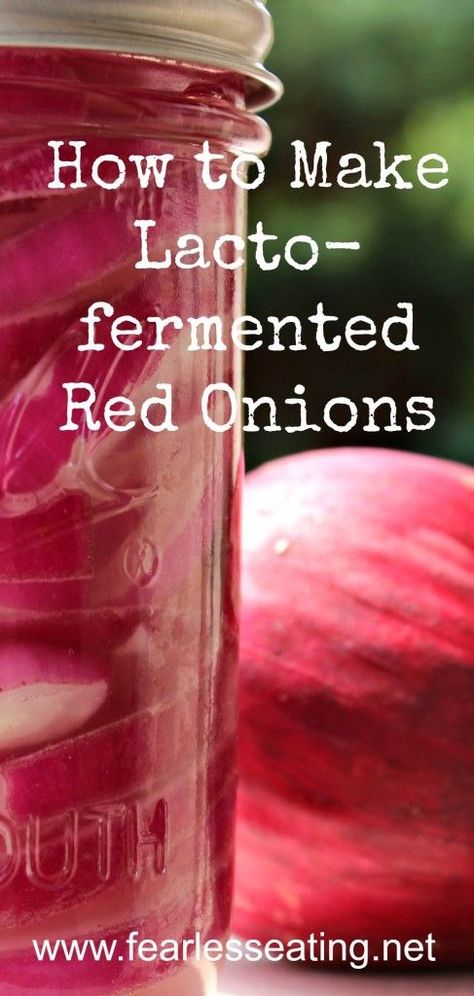 How to Make Lacto-fermented Red Onions | www.fearlesseating.net Fermented Red Onions, Preserve Vegetables, Fermenting Recipes, Fermenting Vegetables, Lacto Fermentation, Pickled Foods, Lacto Fermented, Red Onion Recipes, Fermented Veggies